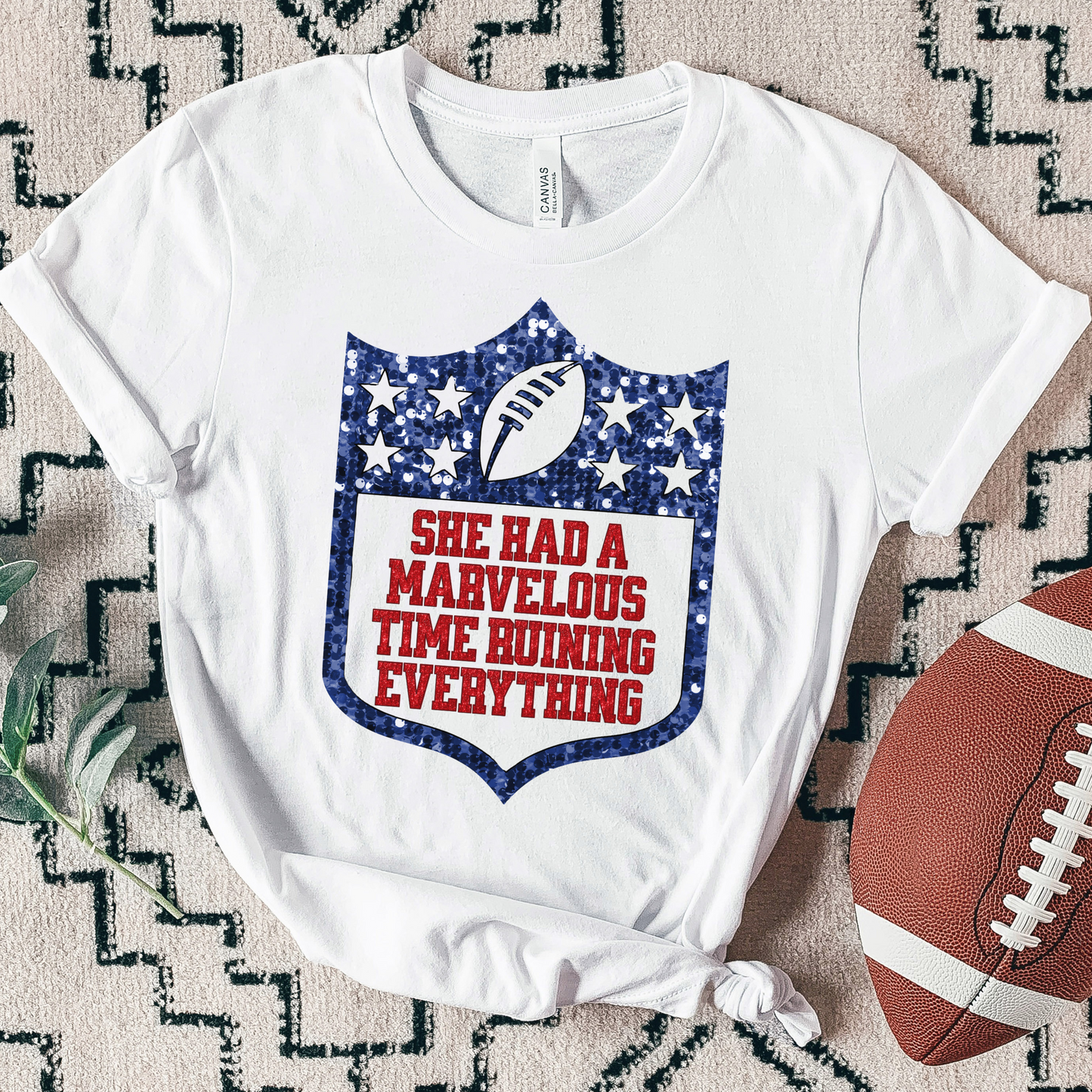 She Had a Marvelous Time Ruining Everything Football tee