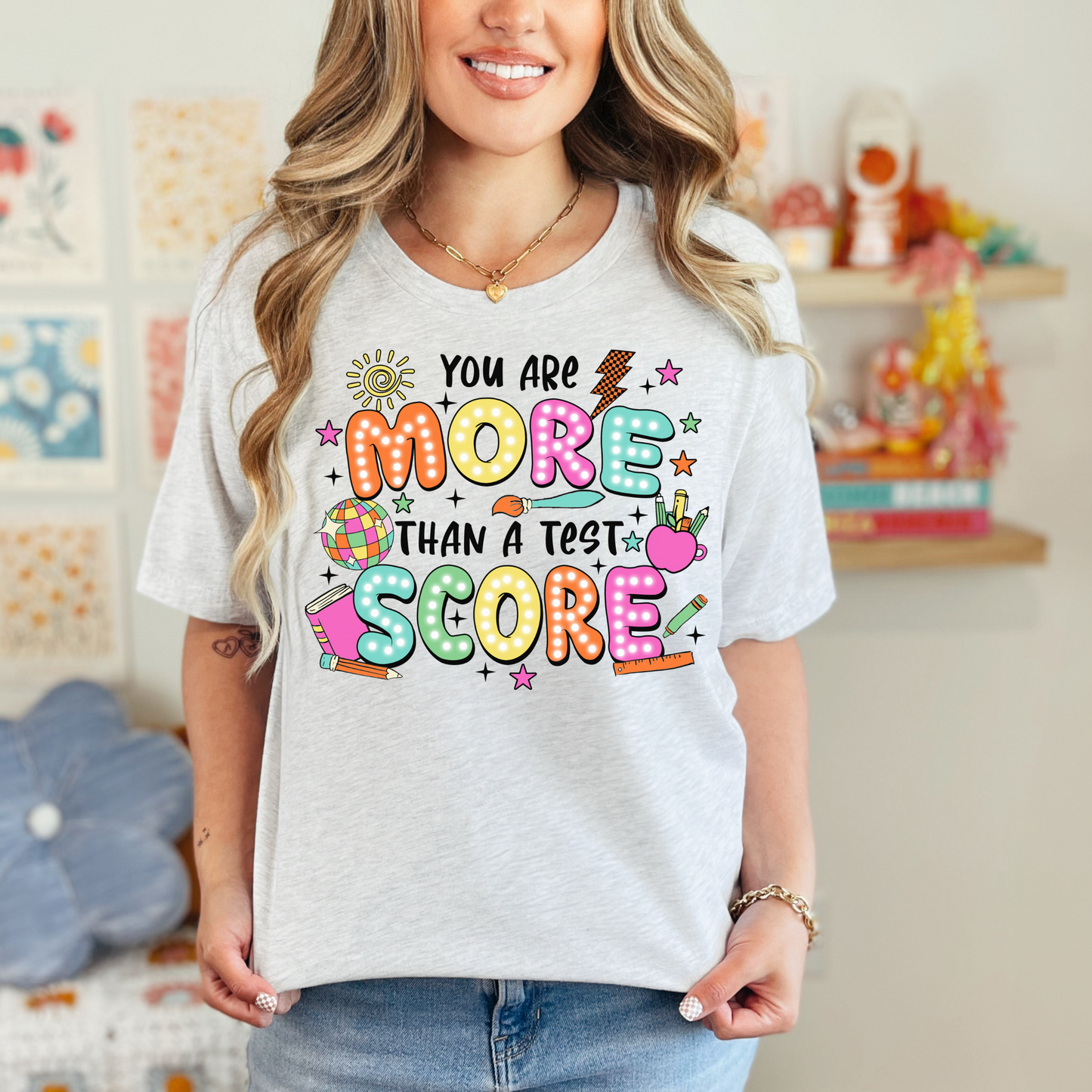 You Are More Than a Test Score Tee